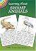 Learning About Swamp Animals (Learning about Books (Dover))