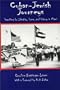 Cuban Jewish Journeys: Searching For Identity Home & History In Miami