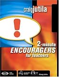 2-minute Encouragers For Teachers