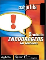 2-minute Encouragers For Teachers