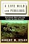 A Life Wild and Perilous: Mountain Men and the Paths to the Pacific