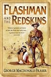 Flashman and the Redskins (Flashman 06)