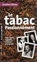 Le tabac passionn�ment : Pipe, cigare, cigarette, histoires d'un plaisir