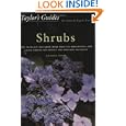 Taylor's Guide to Shrubs: How to Select and Grow More than 500 Ornamental and Useful Shrubs for Privacy, Ground Covers, and Specimen Plantings