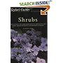 Taylor's Guide to Shrubs: How to Select and Grow More than 500 Ornamental and Useful Shrubs for Privacy, Ground Covers, and Specimen Plantings