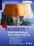 Reizdarm &iuml;&iquest;&frac12; Endlich Ruhe im Bauch durch richtige Ern&Atilde;&curren;hrung.