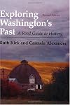 Exploring Washington's Past: A Road Guide to History