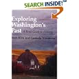 Exploring Washington's Past: A Road Guide to History by Ruth Kirk and Carmela Alexander