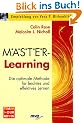 M.A.S.T.E.R Learning. ( Master- Learning). Die optimale Methode f�r leichtes und effektives Lernen.