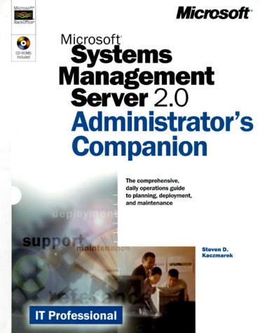 Microsoft Systems Management Server 2.0 Administrator's Companion (It-Administrators Companion)