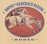 Bronc and Bareback Riding: Rodeo (Mcleese, Tex, Rodeo Discovery Library.)