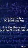 Die Musik des 20. Jahrhunderts: Von Claude Debussy bis Wolfgang Rihm