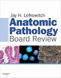 Anatomic Pathology Board Review