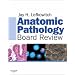 Anatomic Pathology Board Review, 1e