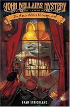 The House Where Nobody Lived (John Bellairs Mystery Featuring Lewis Barnavelt)