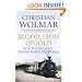 Blood, Iron and Gold: How the Railways Transformed the World