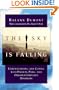 The Sky Is Falling: Understanding and Coping With Phobias, Panic, and Obsessive-Compulsive Disorders