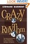 Crazy Rhythm: My Journey from Brooklyn, Jazz, and Wall Street to Nixon's White House, Watergate, and Beyond...