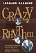 Book Crazy Rhythm: My Journey from Brooklyn, Jazz, and Wall Street to Nixon's White House, Watergate, and Beyond...