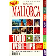 Mallorca, 1000 Insel-Tips, Aktuell getestet & bewertet, die besten Adressen. Bellevue Guide.