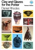 Clay and Glazes for the Potter (Ceramics) Daniel Rhodes
