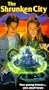 The Shrunken City [VHS]