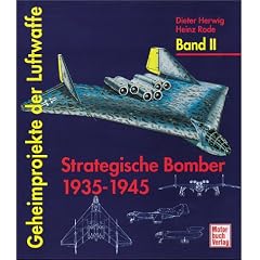 Geheimprojekte der Luftwaffe, Bd.2, Strategische Bomber 1935-1945
