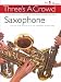 Threes A Crowd Saxophone Book 1 (Three's a Crowd)