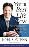 Your Best Life Now: 7 Steps to Living at Your Full Potential