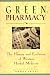 Green Pharmacy: The History and Evolution of Western Herbal Medicine