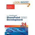 Sams Teach Yourself SharePoint 2010 Development in 24 Hours (Sams Teach Yourself...in 24 Hours)