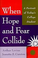 When Hope and Fear Collide: A Portrait of Today's College Student