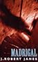 Madrigal Pb (A St. Cyr & Kohler mystery)