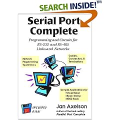 Serial Port Complete: Programming and Circuits for Rs-232 and Rs-485 Links and Networks