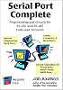 Serial Port Complete: Programming and Circuits for Rs-232 and Rs-485 Links and Networks
