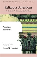 Religious Affections: A Christian's Character Before God