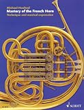 cover of Mastery of the French Horn: Technique and Musical Expression
