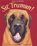 Sit, Truman!