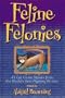 Feline Felonies: 43 Cat Crime Stories from the World's Best Mystery Writers