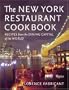 The New York Restaurant Cookbook: Recipes from the Dining Capital of the World