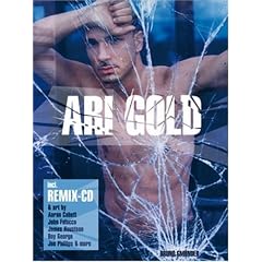 Ari Gold: Astonishing New Facets of Ari Gold - And New Remixes!