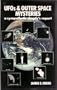 Ufo's and Outer Space Mysteries: A Sympathetic Skeptic's Report