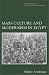 Mass Culture and Modernism in Egypt (Cambridge Studies in Social & Cultural Anthropology) (Cambridge Studies in Social and Cultural Anthropology)