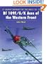 BF 109 F/G/K Aces of the Western Front (Osprey Aircraft of the Aces No 29)