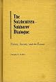 The Solzhenitsyn-Sakharov Dialogue: Politics, Society, and the Future (Contributions in Political Science)