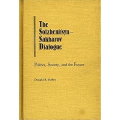 The Solzhenitsyn-Sakharov Dialogue: Politics, Society, and the Future (Contributions in Political Science)