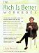 Rich Is Better Workbook