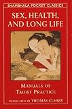 SEX, HEALTH & LONG LIFE (Shambhala Pocket Classics)