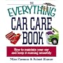 The Everything Car Care Book: How to Maintain Your Car and Keep It Running Smoothly (Everything Series)