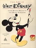 The Art of Walt Disney: From Mickey Mouse to The Magic Kingdoms
